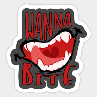 Wanna bite Sticker